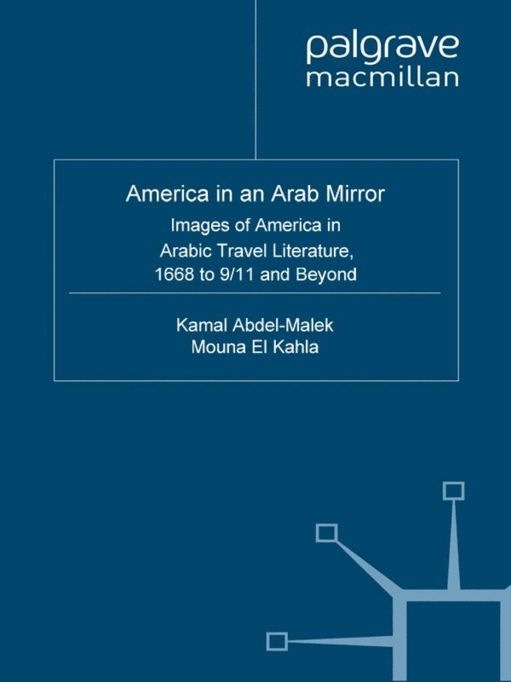 America in An Arab Mirror Images of America in Arabic Travel Literature: An Anthology