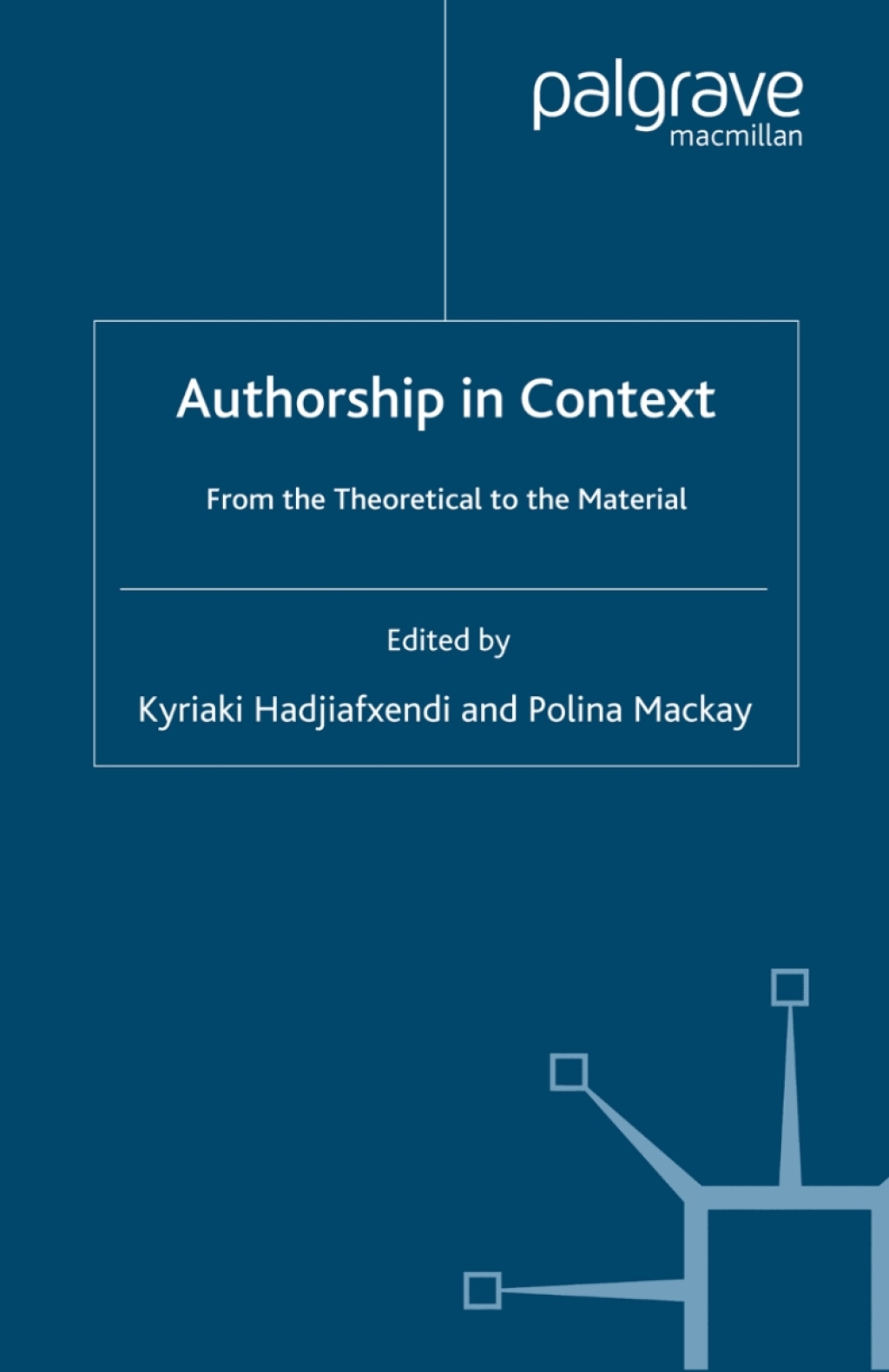 Authorship in Context From the Theoretical to the Material