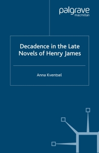 Immagine di copertina: Decadence in the Late Novels of Henry James 9780230008274
