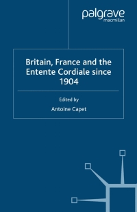 Cover image: Britain, France and the Entente Cordiale Since 1904 9781349284474