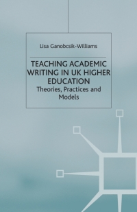 Cover image: Teaching Academic Writing in UK Higher Education 1st edition 9781403945341