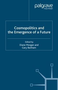 صورة الغلاف: Cosmopolitics and the Emergence of a Future 9780230001527