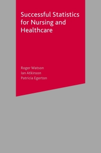 Cover image: Successful Statistics for Nursing and Healthcare 1st edition 9781403916525