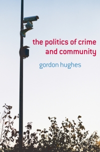 Omslagafbeelding: The Politics of Crime and Community 1st edition 9780333786970