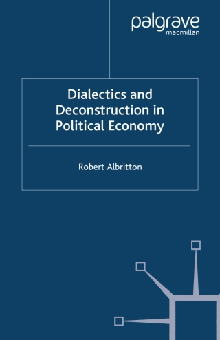 Cover image: Dialectics and Deconstruction in Political Economy 9780333773567