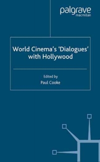 صورة الغلاف: World Cinema's 'Dialogues' With Hollywood 9781403998958