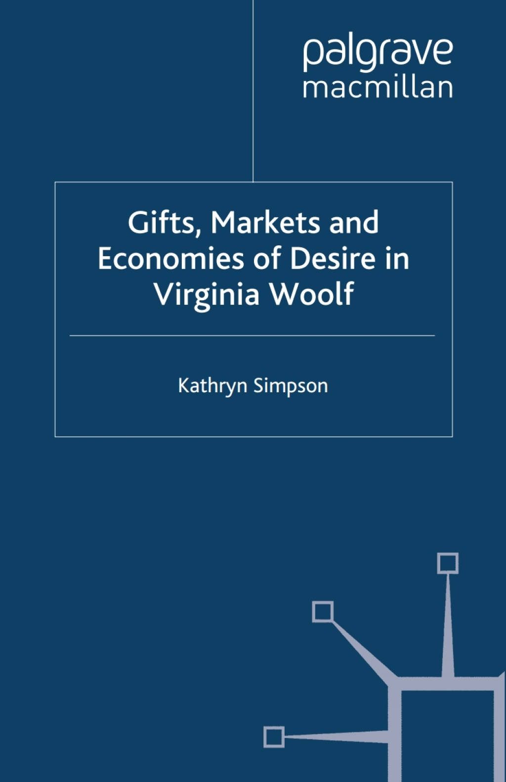 Gifts, Markets and Economies of Desire in Virginia Woolf