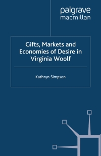 Imagen de portada: Gifts, Markets and Economies of Desire in Virginia Woolf 9781403997067