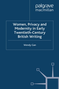 Cover image: Women, Privacy and Modernity in Early Twentieth-Century British Writing 9781349358526