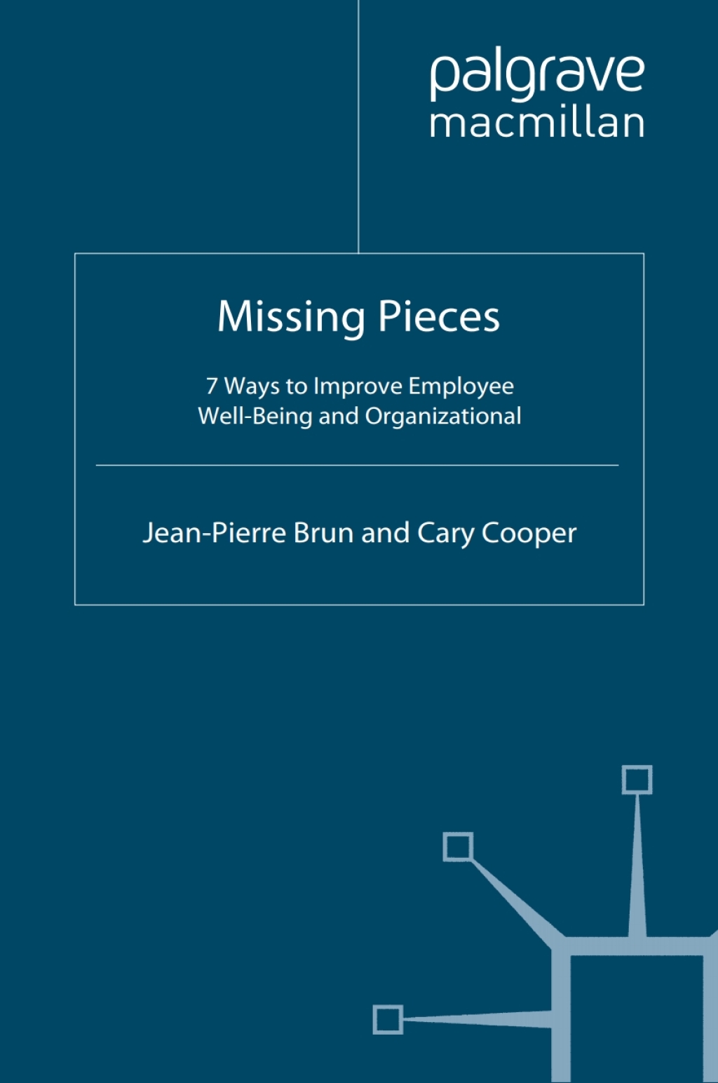 Missing Pieces 7 Ways to Improve Employee Well-Being and Organizational Effectiveness