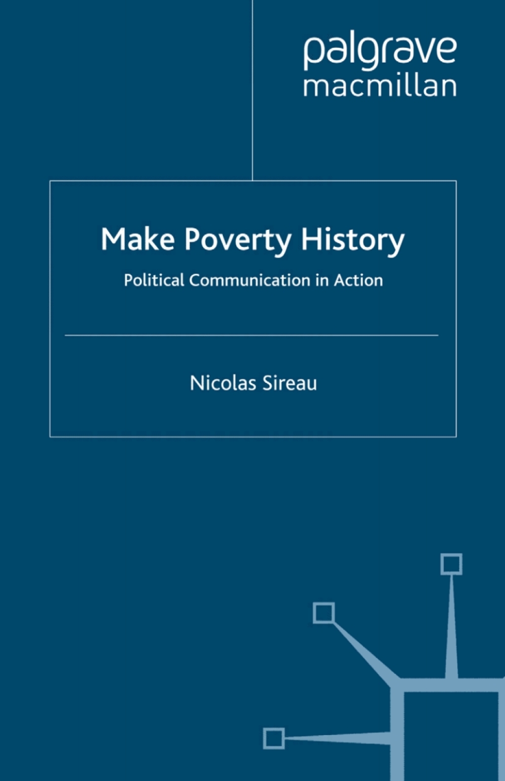Make Poverty History Political Communication in Action