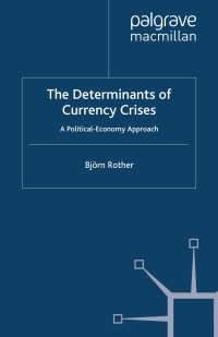 Imagen de portada: The Determinants of Currency Crises 9780230221819