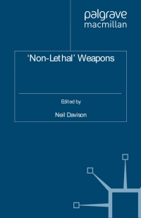 صورة الغلاف: 'Non-Lethal' Weapons 9780230221062