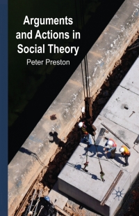 صورة الغلاف: Arguments and Actions in Social Theory 9780230576001