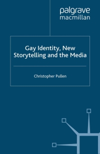 Cover image: Gay Identity, New Storytelling and The Media 9780230553439