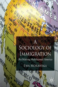 Cover image: A Sociology of Immigration 9780230223950