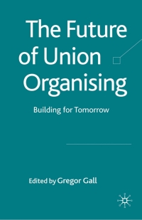 Cover image: The Future of Union Organising 9780230222427