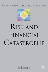Cover image: Risk and Financial Catastrophe 9781349367030