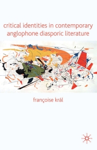 Cover image: Critical Identities in Contemporary Anglophone Diasporic Literature 9780230220416