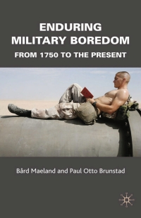 表紙画像: Enduring Military Boredom 9780230577831