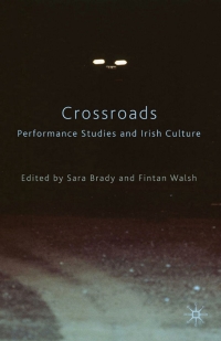Immagine di copertina: Crossroads: Performance Studies and Irish Culture 9780230219984