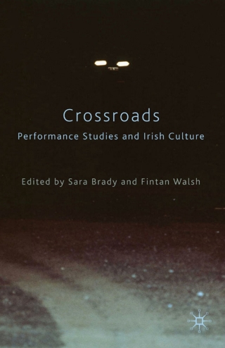 Cover image: Crossroads: Performance Studies and Irish Culture 9780230219984