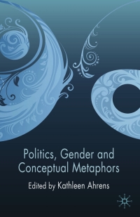 Omslagafbeelding: Politics, Gender and Conceptual Metaphors 9780230203457