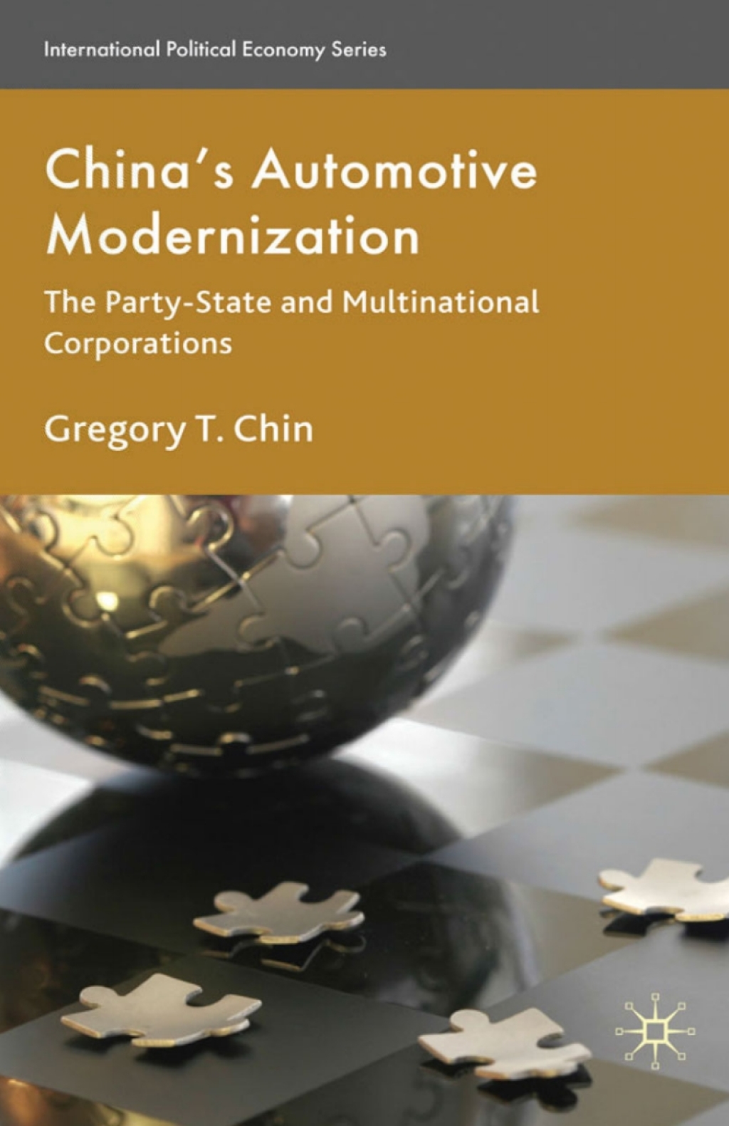 China’s Automotive Modernization The Party-State and Multinational Corporations