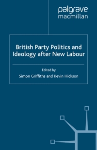 表紙画像: British Party Politics and Ideology after New Labour 9780230220768