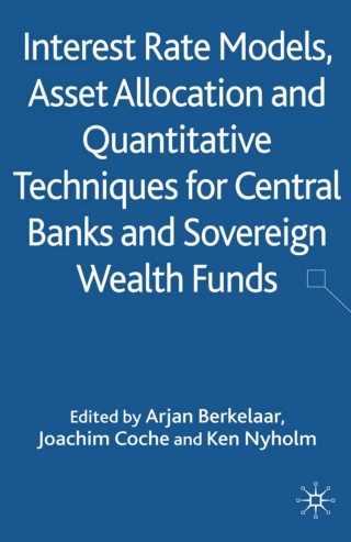 Cover image: Interest Rate Models, Asset Allocation and Quantitative Techniques for Central Banks and Sovereign Wealth Funds 9780230240124