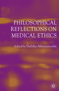 صورة الغلاف: Philosophical Reflections on Medical Ethics 9781403945273