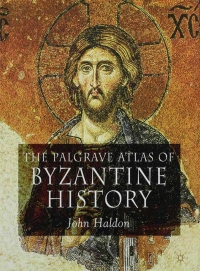 Immagine di copertina: The Palgrave Atlas of Byzantine History 9781403917720