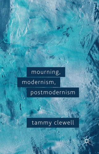 表紙画像: Mourning, Modernism, Postmodernism 9781349312306