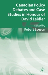 Cover image: Canadian Policy Debates and Case Studies in Honour of David Laidler 9780230237346