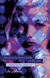 Imagen de portada: Rethinking the Femme Fatale in Film Noir 9780230233287