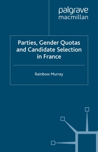Omslagafbeelding: Parties, Gender Quotas and Candidate Selection in France 9780230242531