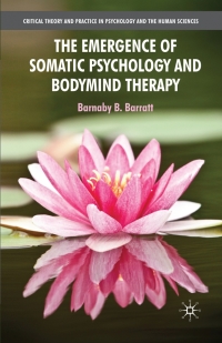 Imagen de portada: The Emergence of Somatic Psychology and Bodymind Therapy 9780230222168