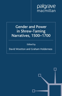 Cover image: Gender and Power in Shrew-Taming Narratives, 1500-1700 9780230240926