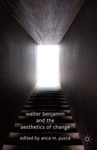 Omslagafbeelding: Walter Benjamin and the Aesthetics of Change 9780230580862