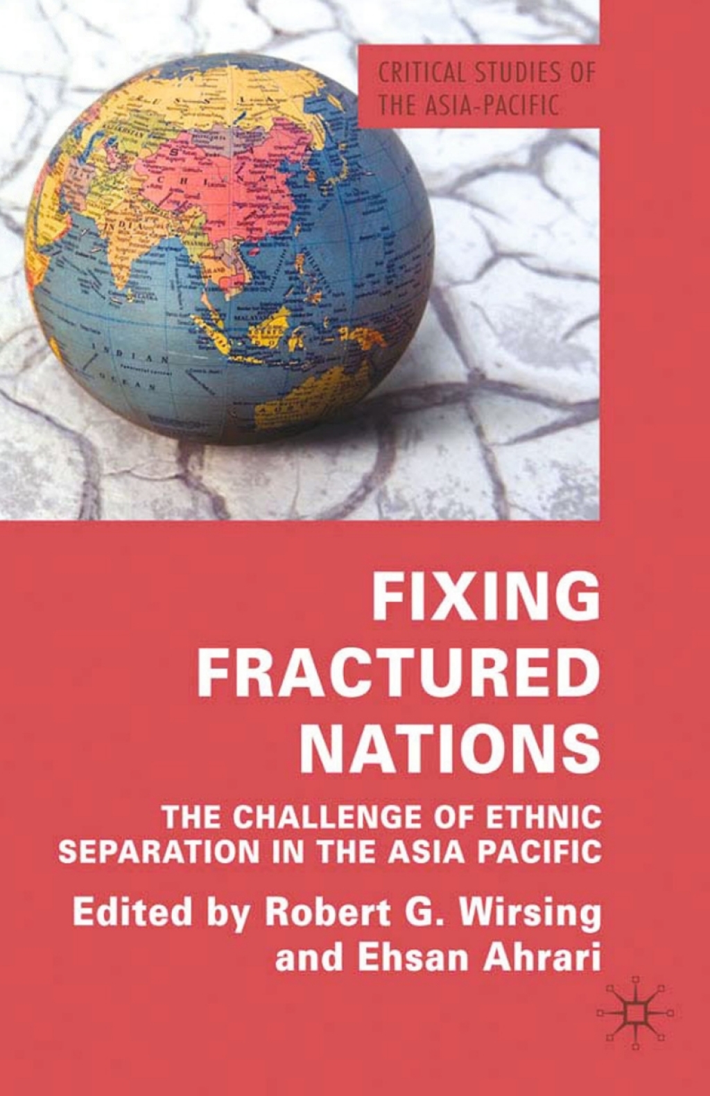 Fixing Fractured Nations The Challenge of Ethnic Separatism in the Asia-Pacific