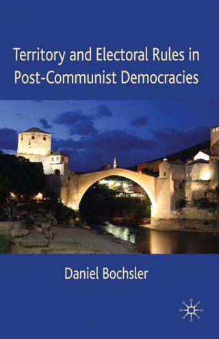 Imagen de portada: Territory and Electoral Rules in Post-Communist Democracies 9780230248274