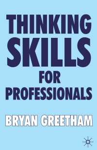 表紙画像: Thinking Skills for Professionals 9781403917089