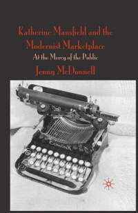 Titelbild: Katherine Mansfield and the Modernist Marketplace 9780230234796