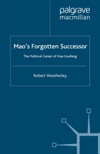 Cover image: Mao's Forgotten Successor 9780230542471