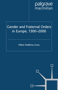 Imagen de portada: Gender and Fraternal Orders in Europe, 1300–2000 9781349323364