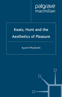 Titelbild: Keats, Hunt and the Aesthetics of Pleasure 9781349425662