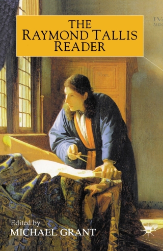 Cover image: The Raymond Tallis Reader 9780333772713