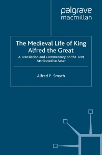 Omslagafbeelding: The Medieval Life of King Alfred the Great 9780333699171