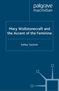 Imagen de portada: Mary Wollstonecraft and the Accent of the Feminine 9780333963463