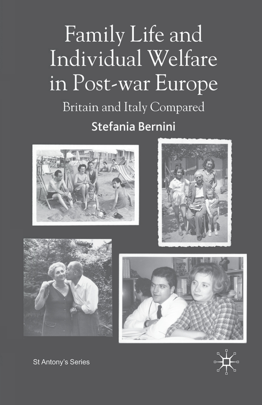 Family Life and Individual Welfare in Post-war Europe Britain and Italy Compared